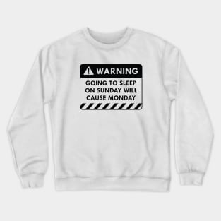 Warning Monday Crewneck Sweatshirt